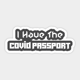 I have the Covid Passport - Clubbing - Boris Johnson Sticker